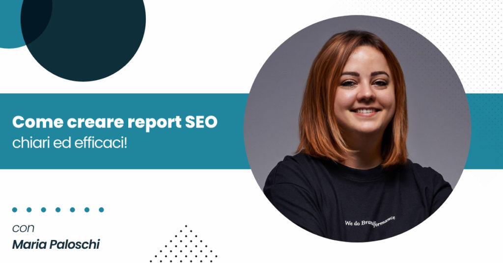 Il webinar di Maria Paloschi sui report SEO